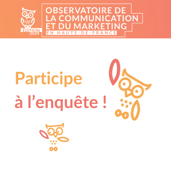 Participez à l’Observatoire de la Communication et du Marketing 2024 !