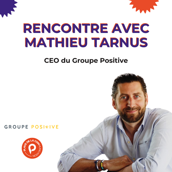 Déjeuner-débat avec Mathieu Tarnus, CEO du Groupe Positive et de Sarbacane