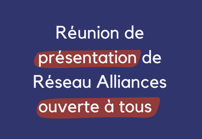 Réunion de présentation | Découvrez Réseau Alliances