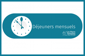 Déjeuner mensuel des Places Tertiaires 